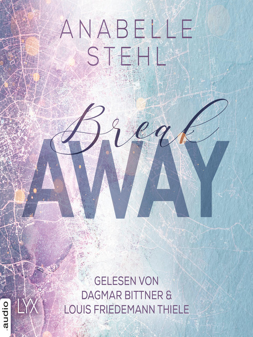 Titeldetails für Breakaway--Away-Trilogie, Teil 1 nach Anabelle Stehl - Verfügbar